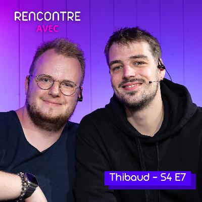Thibaud Agoston - Episode 7 | Saison 4