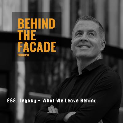 268. Legacy - What We Leave Behind