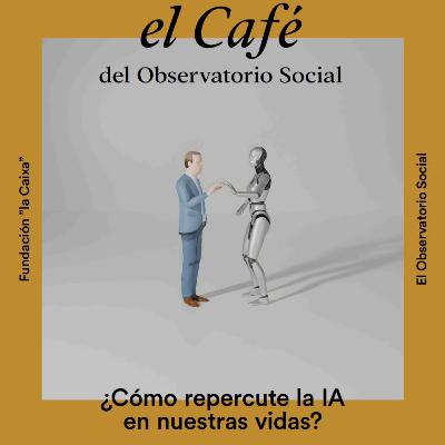 ¿Cómo repercute la IA en nuestras vidas?