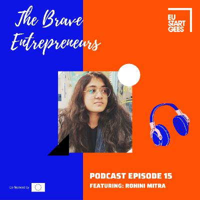 The Brave Entrepreneurs podcast # #15: Rohini Mitra