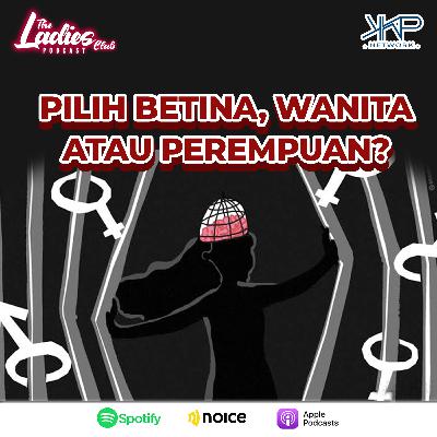 Pilihmana Betina , wanita atau Perempuan