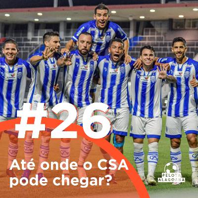 #26 Até onde o CSA pode chegar? #26 Até onde o CSA pode chegar?