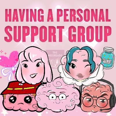 Having A Personal Support Group ft. Br4incells Jomo and Pearl