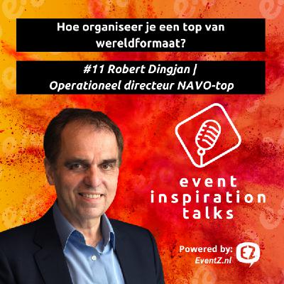 #11 Hoe organiseer je een top van wereldformaat? | Robert Dingjan | Operationeel Directeur NAVO-top