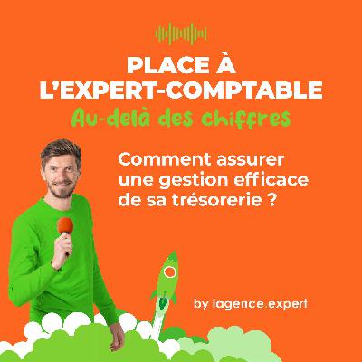 Comment assurer une gestion efficace de sa trésorerie ?