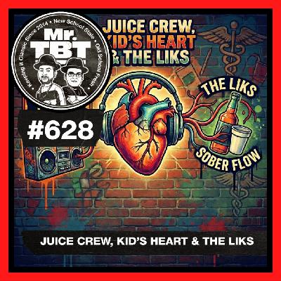 628: Juice Crew, Kid’s Heart & The Liks 628: Juice Crew, Kid’s Heart & The Liks