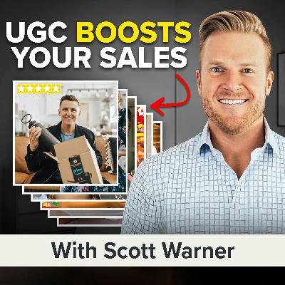 User-Generated Content: Facilitating Meaningful Conversations About Your Products in the New Age of Marketing With Scott Warner (MU Classic)