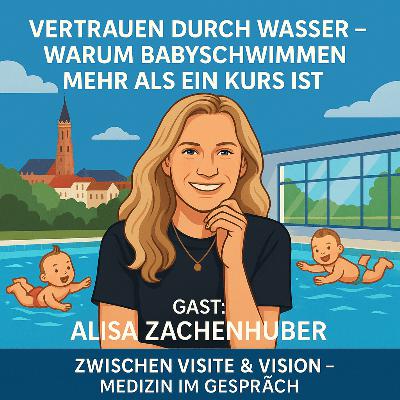 „Vertrauen durch Wasser – warum Babyschwimmen mehr als ein Kurs ist“ mit Alisa Zachenhuber