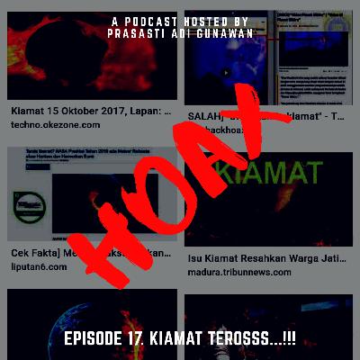 Episode 17. KIAMAT TEROSSS...!!!