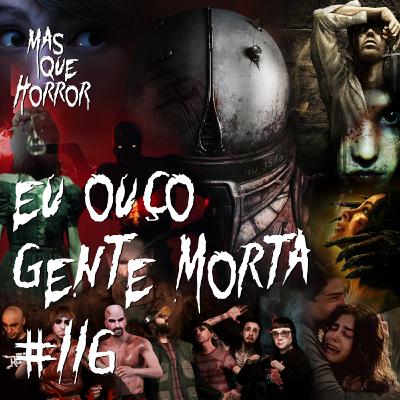 Eu Ouço Gente Morta 116 - Dias Perfeitos de Rosario na Nova Alvorada de Cronos