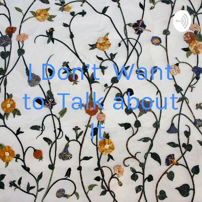 I Don't Want to Talk about It  (Trailer)
