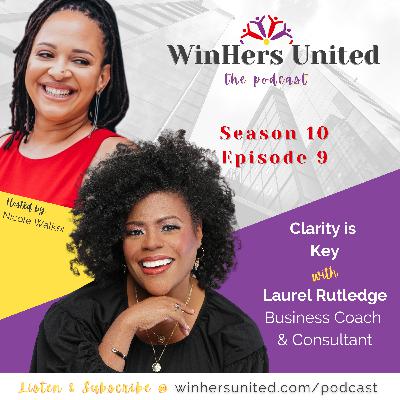 S10 E9: Clarity is Key with Laurel Rutledge