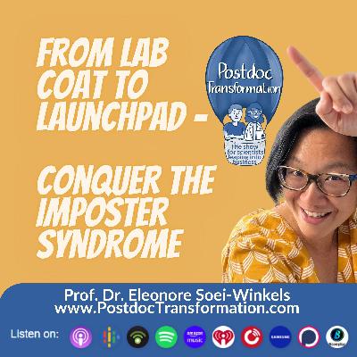Imposter syndrome as a scientist leaping into business? PostdocTransformation (SocialClip), Prof. Dr. Eleonore Soei-Winkels