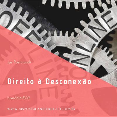 #09 - Direito à Desconexão