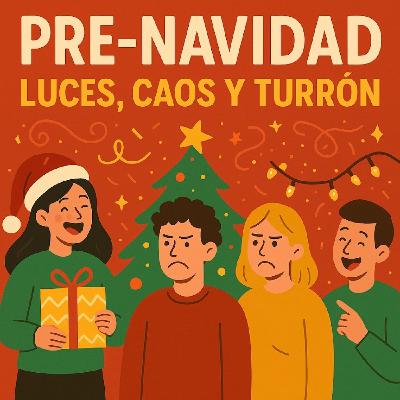 'Pre-Navidad: Luces, Caos Y Turrón 'Pre-Navidad: Luces, Caos Y Turrón