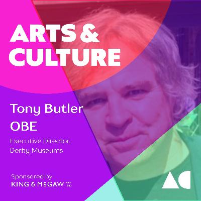 Tony Butler OBE - Exec Director, Derby Museums