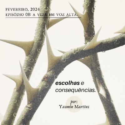 8. escolhas e consequências. 8. escolhas e consequências.
