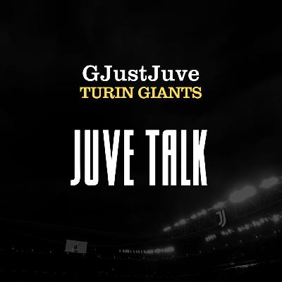 JUVE TALK with Turin Giants and Beppe Ep 17