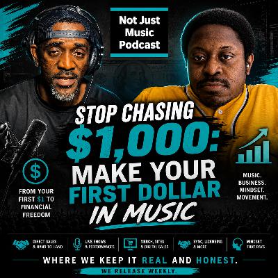 Stop Chasing $1,000: Make Your First Dollar In Music Stop Chasing $1,000: Make Your First Dollar In Music