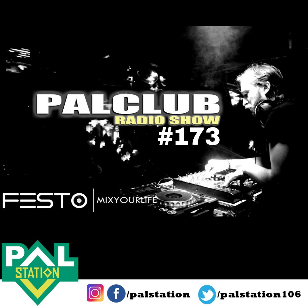 DJFESTO PALCLUB 2017 RADIOSHOW #173 - 15 ARALIK Part1