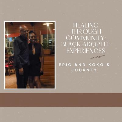 Healing Through Community: Black Adoptee Experiences