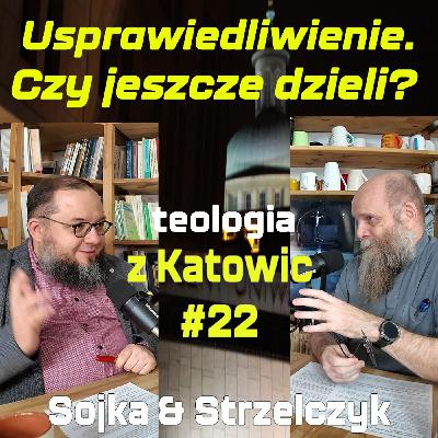 #22 Usprawiedliwienie. Czy jeszcze dzieli?