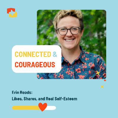 Erin Reads: Likes, Shares, and Real Self-Esteem Erin Reads: Likes, Shares, and Real Self-Esteem