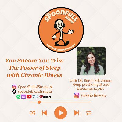 Ep. 70: You Snooze You Win: The Power of Sleep with Chronic Illness