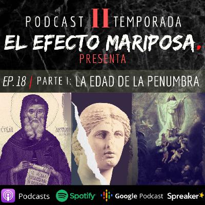 EPISODIO 18 "LA EDAD DE LA PENUMBRA" PARTE I