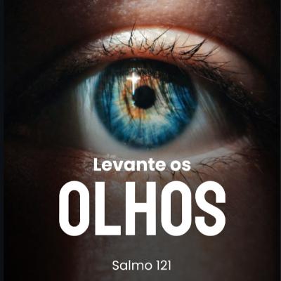 Levante os Olhos - Rev. Eduardo Ribeiro Levante os Olhos - Rev. Eduardo Ribeiro