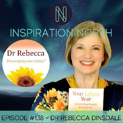 #138 Dr Rebecca Williams Dinsdale - Counting your blessings and being the blessing