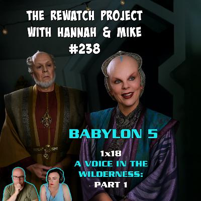 RWP 238: Babylon 5 - A VOICE IN THE WILDERNESS PART ONE (1x18) Review