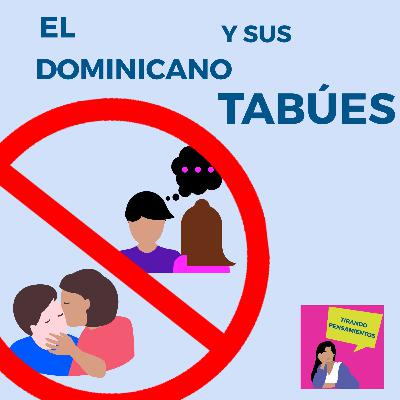 El dominicano y sus tabúes