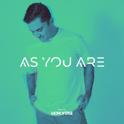 As You Are 032 with Monoverse As You Are 032 with Monoverse