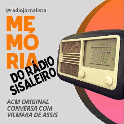 Memória do Rádio Sisaleiro: Vilmara de Assis entrevista ACM (original) ao vivo