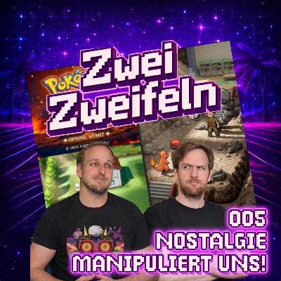 005 - Nostalgie manipuliert uns!