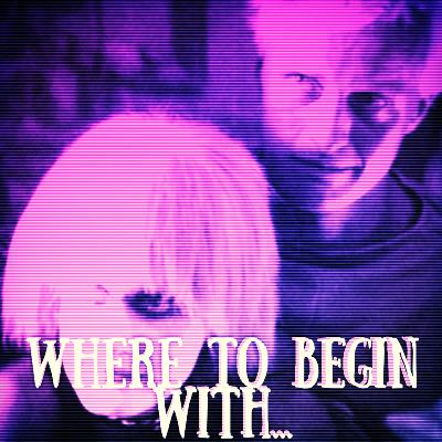 WHERE TO BEGIN WITH...S03 FINALE