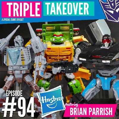 #94: Hasbro Transformers Collaborative Design (featuring Brian Parrish)