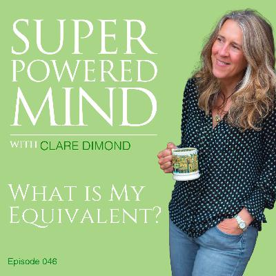 046 What is My Equivalent?