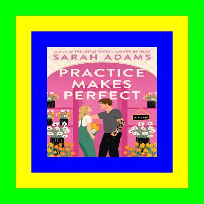 [READ PDF] Kindle Practice Makes Perfect (When in Rome, #2) [<DOWNLOAD*PDF>] [PDF]