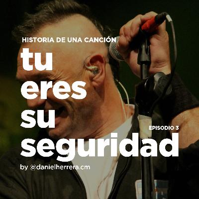Tú Eres Su Seguridad