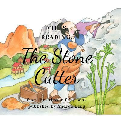 #1 Bedtime storytelling : The Stone Cutter