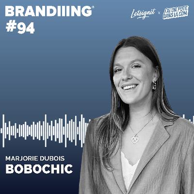 #94 - BOBOCHIC avec Marjorie Dubois