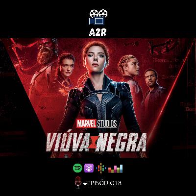 EP #18 - Viúva Negra COM SPOILERS