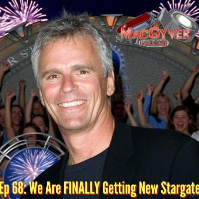 Ep 68 - We Are FINALLY Getting New Stargate!! Ep 68 - We Are FINALLY Getting New Stargate!!