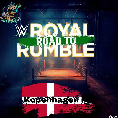 „WWE Road to Royal Rumble Tour - Kopenhagen“ vom 11.01.2026 - Folge 1175 vom 12.01.2026.(S5F175) „WWE Road to Royal Rumble Tour - Kopenhagen“ vom 11.01.2026 - Folge 1175 vom 12.01.2026.(S5F175)