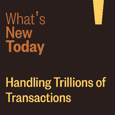 Handling Trillions of Transactions Handling Trillions of Transactions