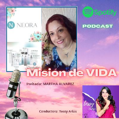 Martha Alvares y su misión de Vida Martha Alvares y su misión de Vida