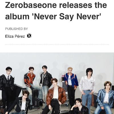 ZeroBaseOne Releases the Album Never Say Never ZeroBaseOne Releases the Album Never Say Never