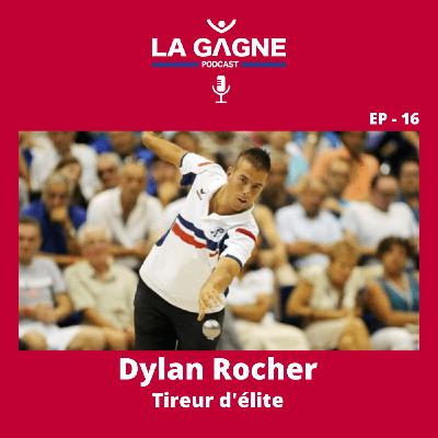 EP 16 - Dylan Rocher, Tireur d'élite